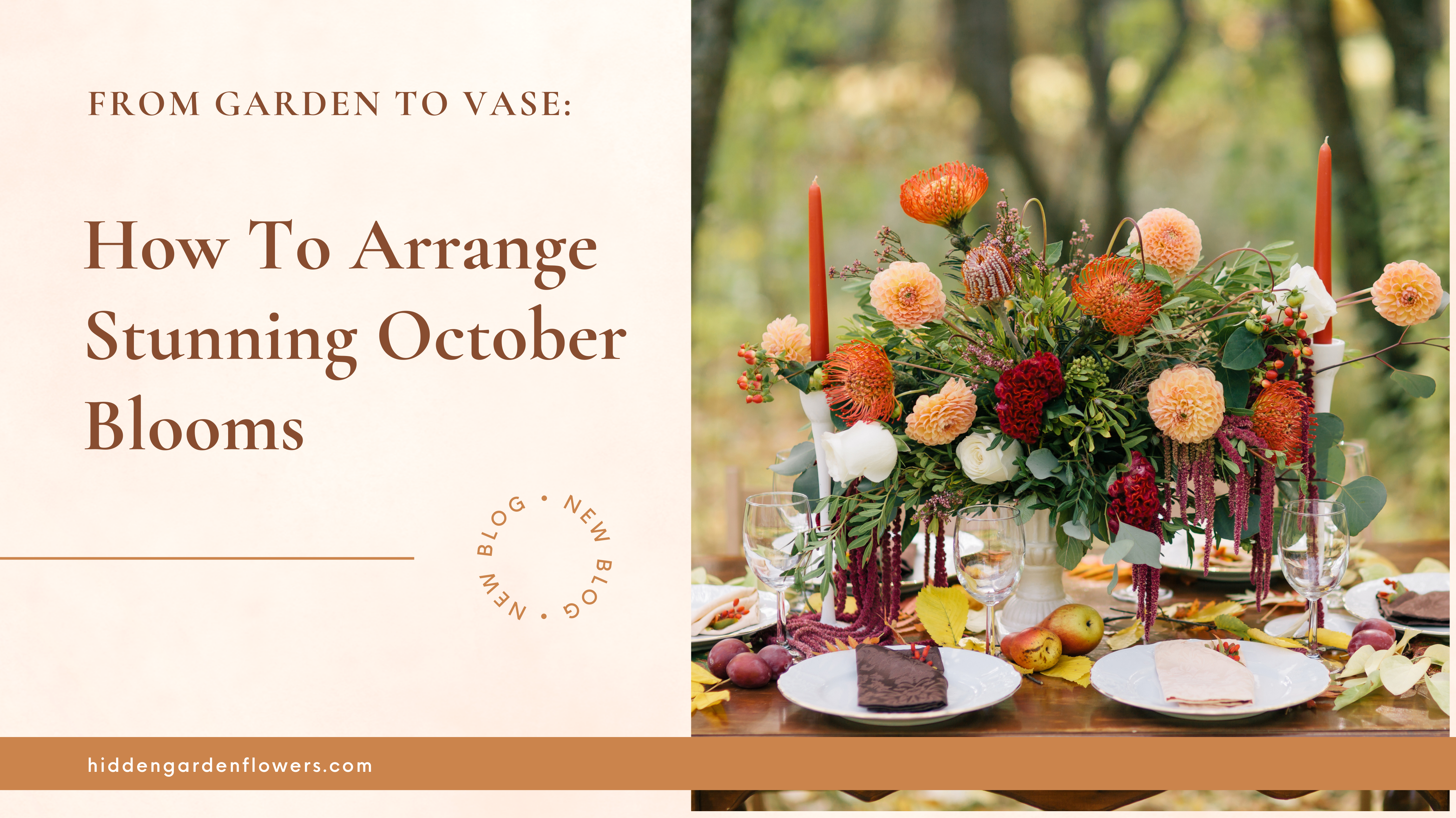From Garden To Vase: How To Arrange Stunning October Blooms