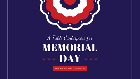 How To Honor Memorial Day Celebrations With The Hidden Garden