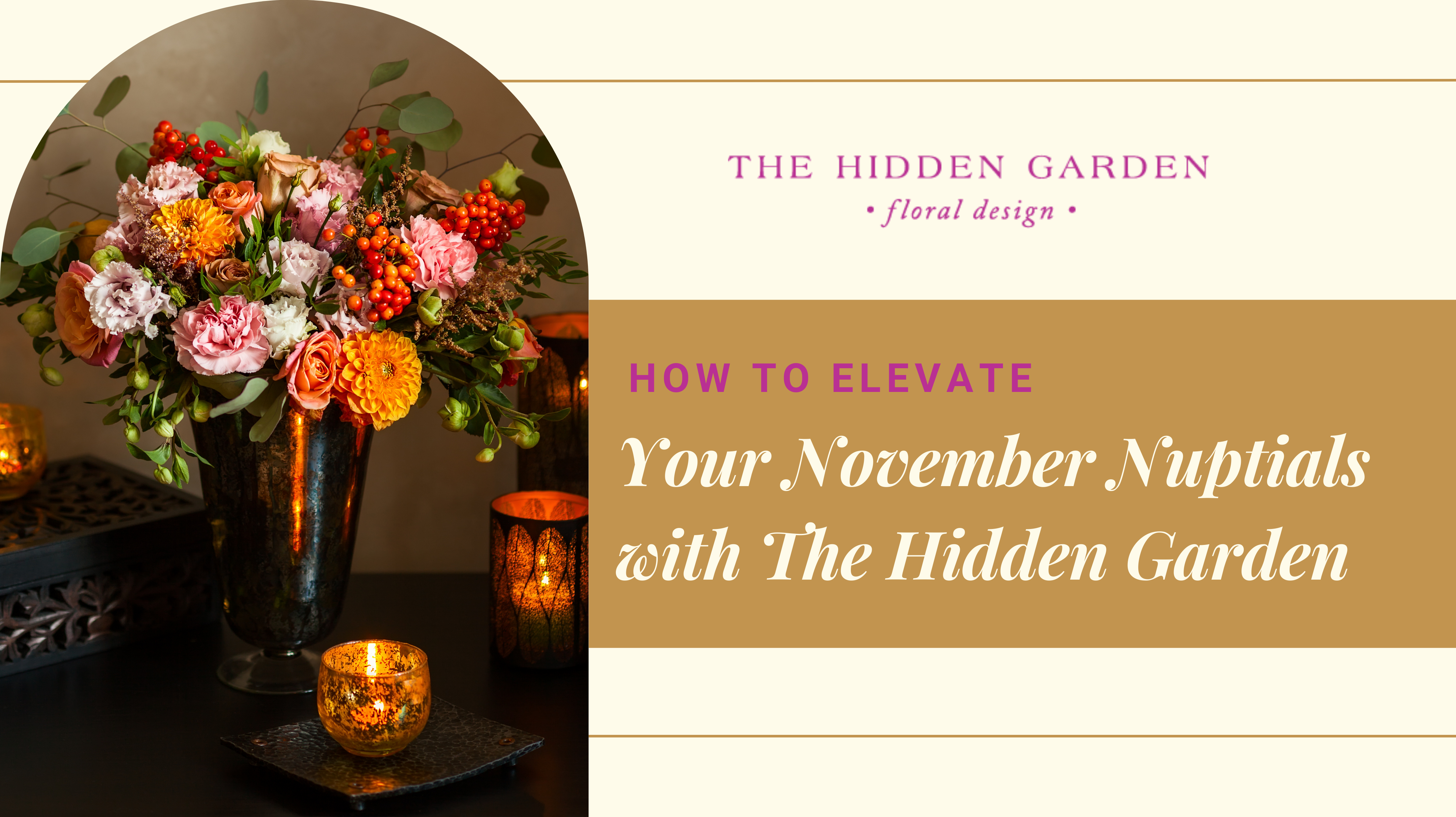 How to Elevate Your November Nuptials with The Hidden Garden