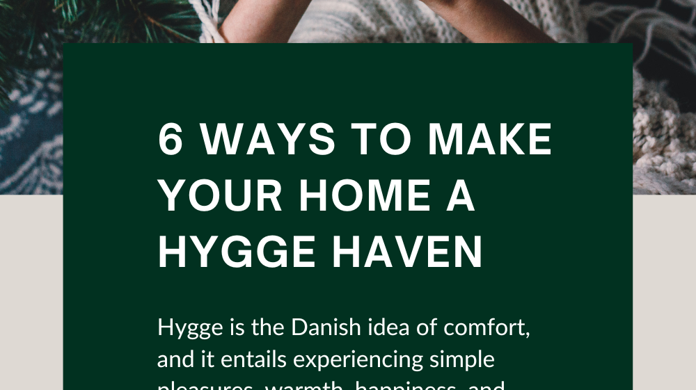 6 Ways To Make Your Home A Hygge Haven