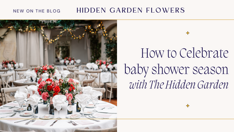 How To Celebrate Baby Shower Season with The Hidden Garden