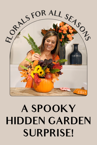 Florals for all Seasons: A Spooky Hidden Garden Surprise!