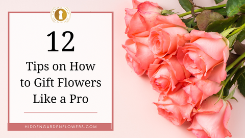 Tips on How to Gift Flowers Like A Pro