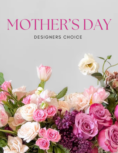 Mother's Day - Designer's Choice